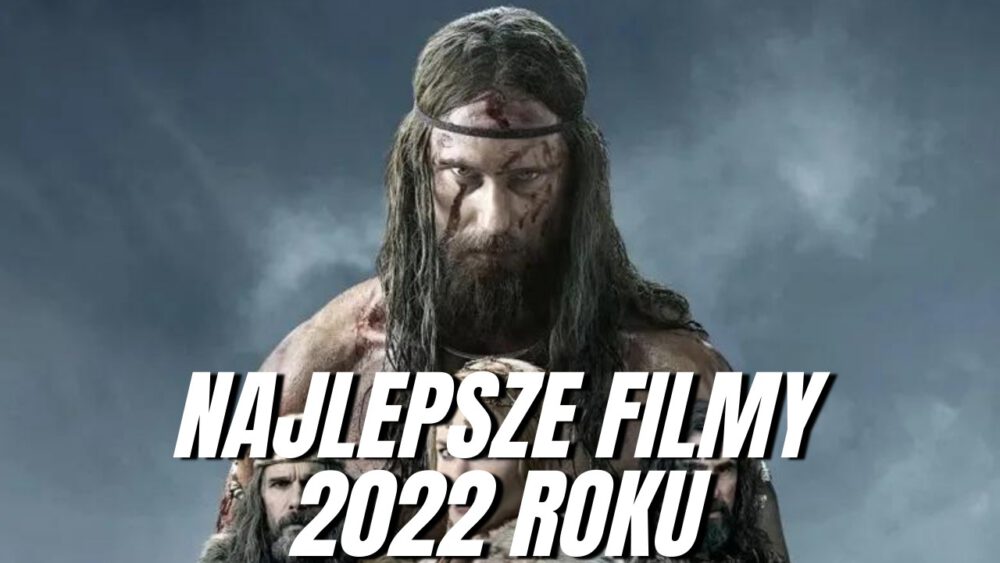 Zdjęcie okładkowe wpisu: Najlepsze filmy 2022 roku! | TOP 20