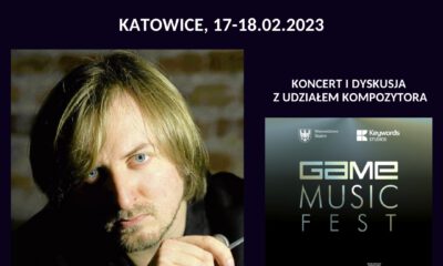 Zdjęcie okładkowe wpisu: Bartosz Chajdecki gościem festiwalu muzyki z najpopularniejszych gier wideo – GAME MUSIC FEST w Katowicach