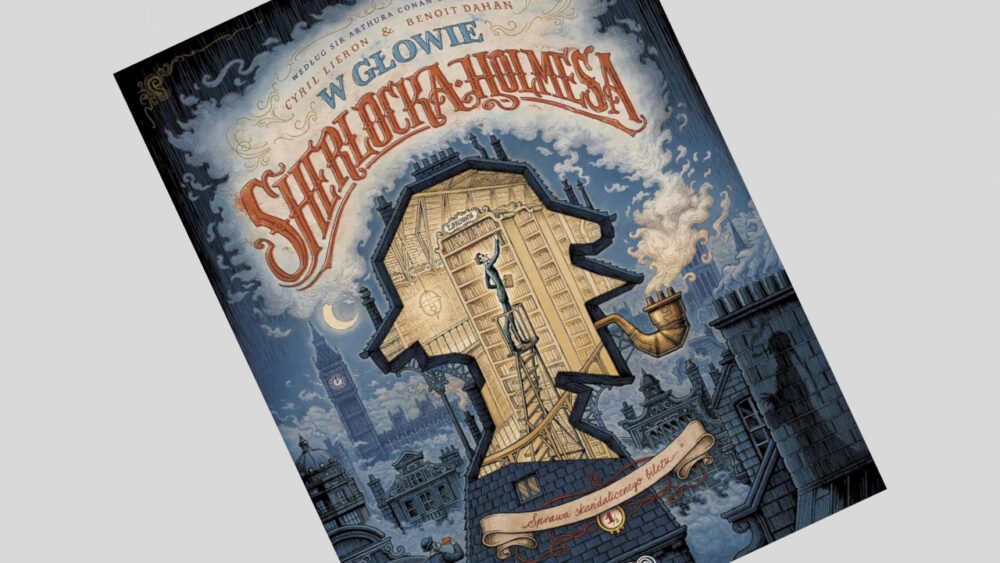 Zdjęcie okładkowe wpisu: W głowie Sherlocka Holmesa: Sprawa skandalicznego biletu tom 1 – recenzja komiksu