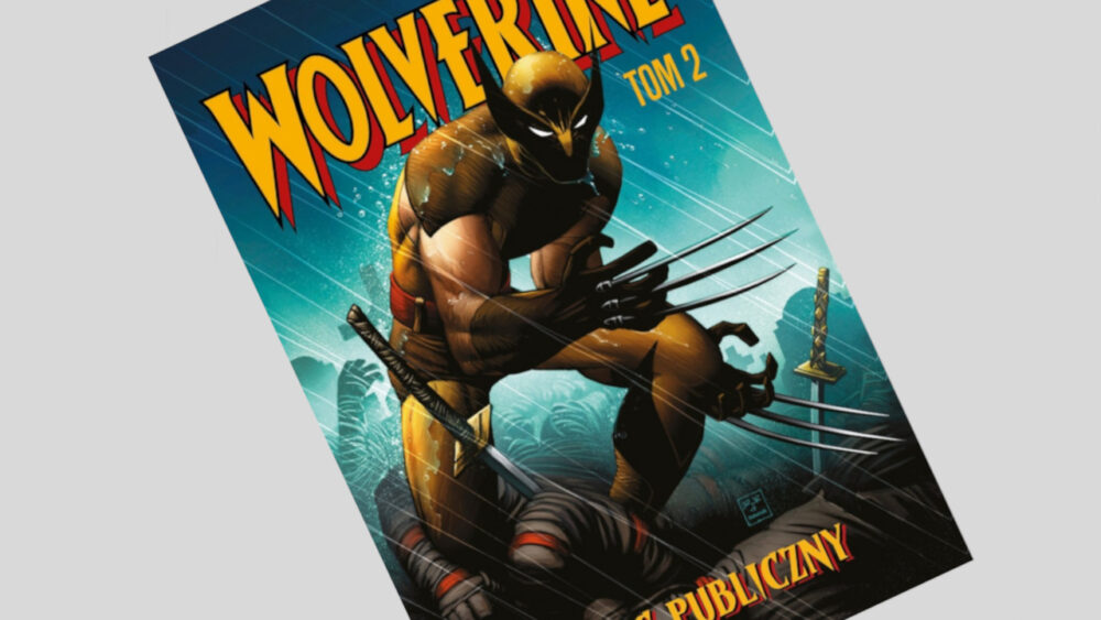 Zdjęcie okładkowe wpisu: Wolverine tom 2: Wróg publiczny – recenzja komiksu