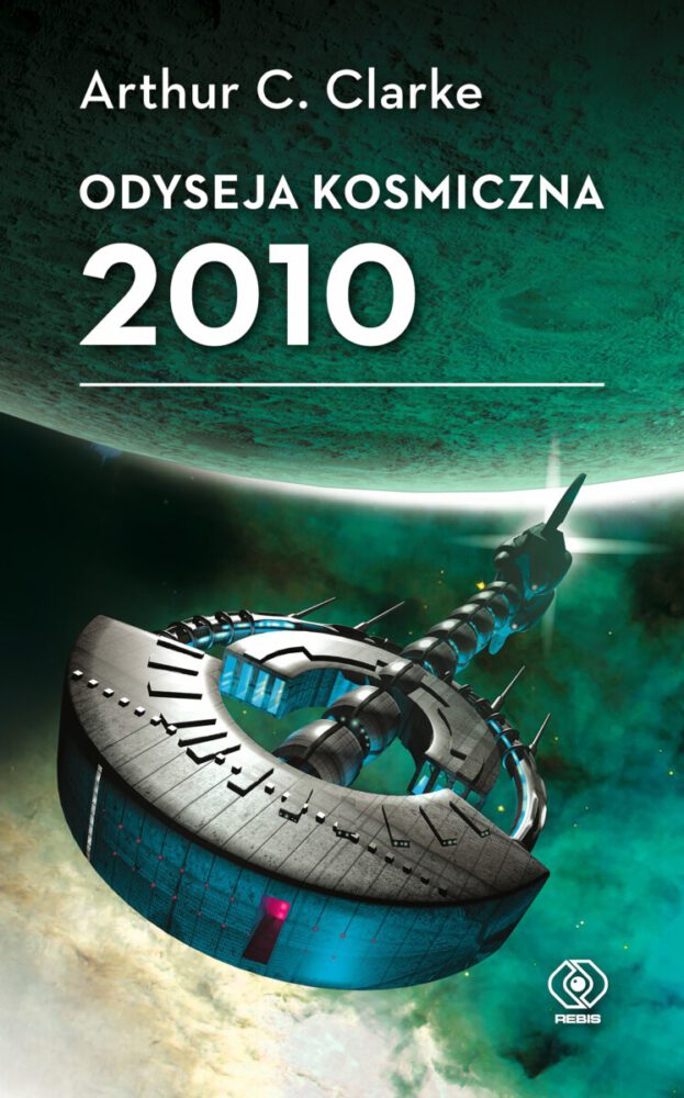Arthur C. Clarke – Odyseja kosmiczna 2010 – recenzja książki