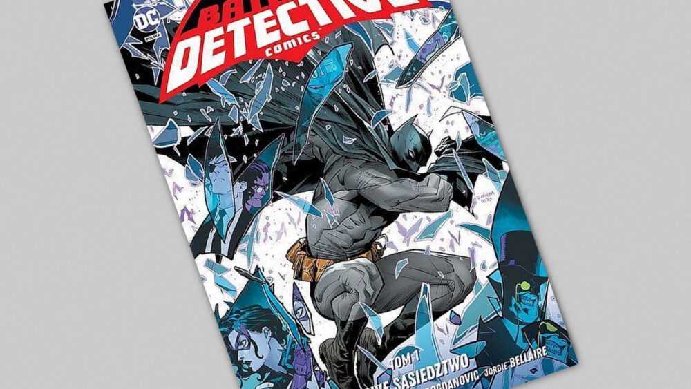 Zdjęcie okładkowe wpisu: Batman – Detective Comics tom 1 – Nowe sąsiedztwo – recenzja komiksu