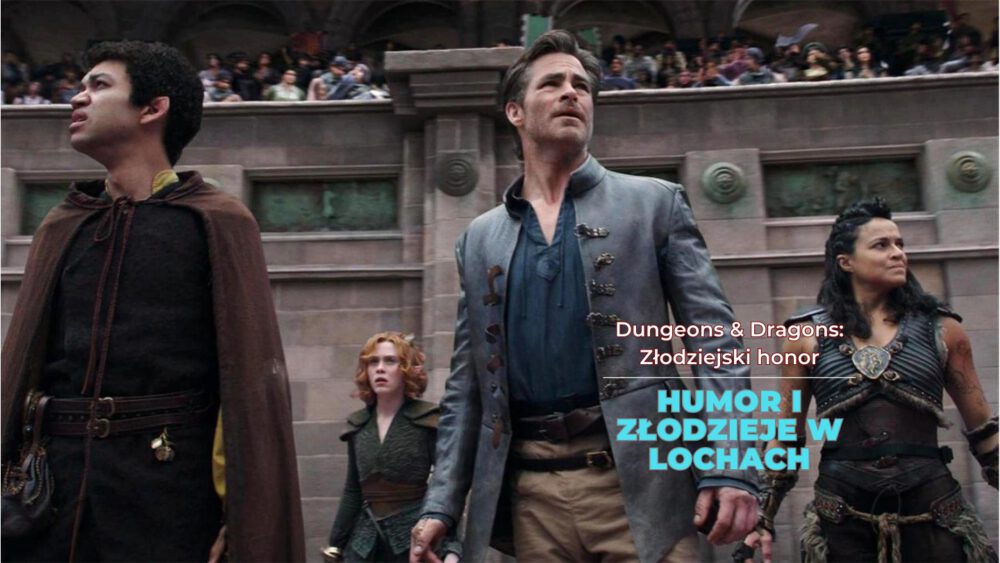 Zdjęcie okładkowe wpisu: Dungeons & Dragons: Złodziejski honor – recenzja filmu! Lochy, smoki, złodzieje