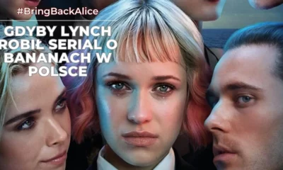 Zdjęcie okładkowe wpisu: #BringBackAlice – recenzja polskiego serialu od HBO Max! Bananowy song