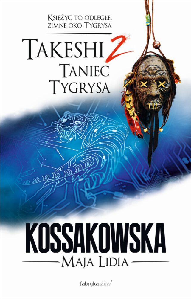 Maja Lidia Kossakowska – Takeshi tom 2: Taniec tygrysa – recenzja książki