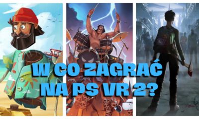 Zdjęcie okładkowe wpisu: 3 ciekawe tytuły, od których warto zacząć na PS VR2!