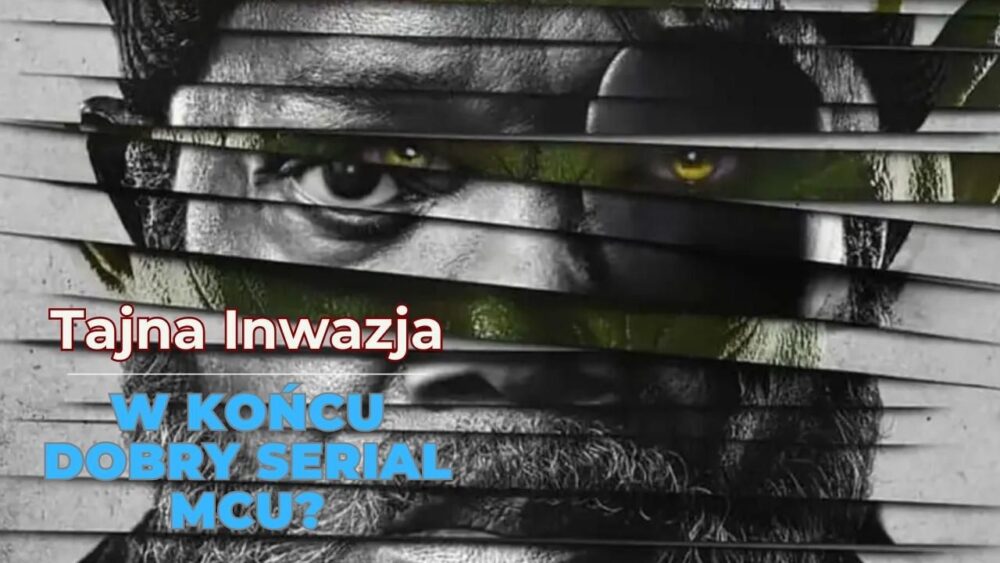 Zdjęcie okładkowe wpisu: Tajna Inwazja – oceniamy pierwszy odcinek! Pewnego razu też zaufałem pewnej kobiecie…