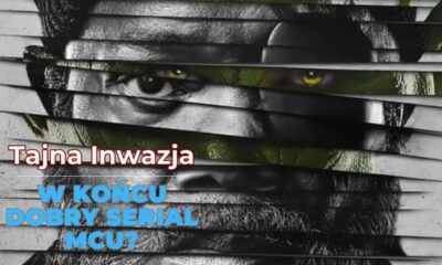 Zdjęcie okładkowe wpisu: Tajna Inwazja – oceniamy pierwszy odcinek! Pewnego razu też zaufałem pewnej kobiecie…