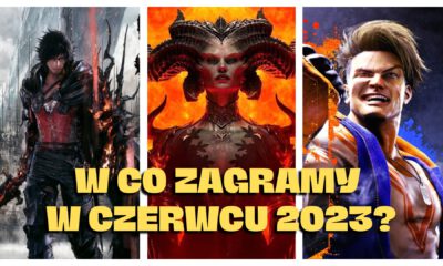 Zdjęcie okładkowe wpisu: Będzie grane! – czyli premiery gier czerwiec 2023
