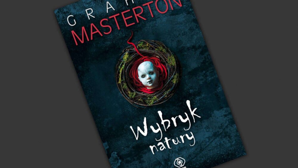 Zdjęcie okładkowe wpisu: Graham Masterton – Wybryk natury – recenzja książki