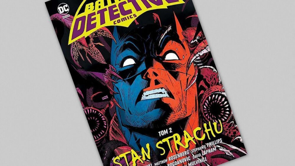 Zdjęcie okładkowe wpisu: Batman – Detective Comics tom 2 – Stan strachu – recenzja komiksu