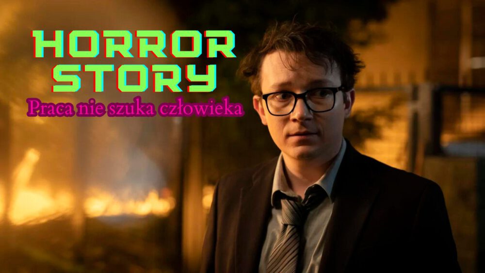 Zdjęcie okładkowe wpisu: Horror Story – recenzja filmu. W tym kraju nie ma pracy… [48. FPFF]