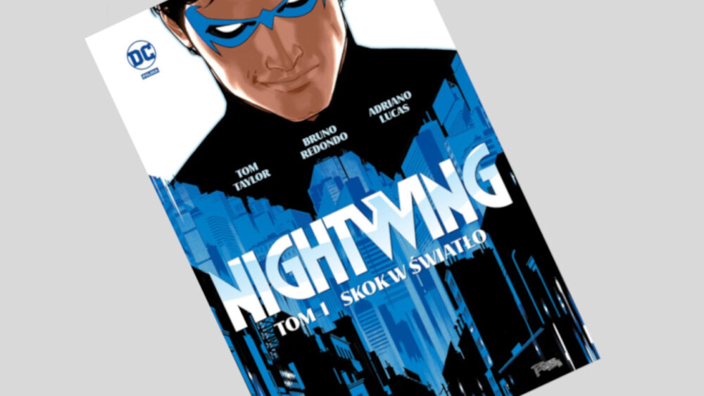 Zdjęcie okładkowe wpisu: Nightwing tom 1: Skok w światło – recenzja komiksu