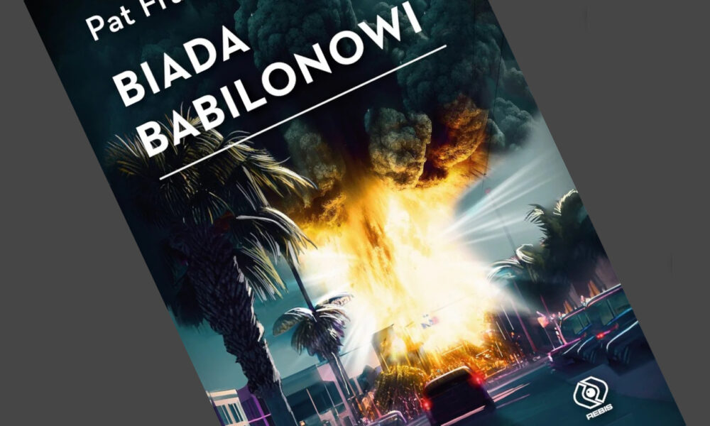 Zdjęcie okładkowe wpisu: Pat Frank – Biada Babilonowi – recenzja książki
