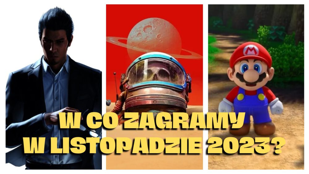 Zdjęcie okładkowe wpisu: Będzie grane! – czyli premiery gier listopad 2023
