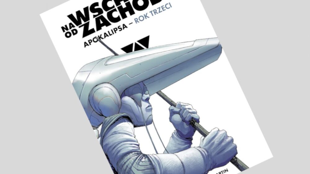 Zdjęcie okładkowe wpisu: Na wschód od zachodu. Apokalipsa – rok trzeci – recenzja komiksu