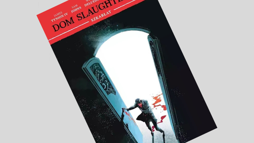 Zdjęcie okładkowe wpisu: Dom Slaughterów tom 2: Szkarłat – recenzja komiksu
