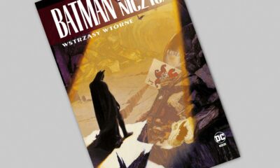 Zdjęcie okładkowe wpisu: Batman – Ziemia niczyja tom 2 – Wstrząsy wtórne – recenzja komiksu