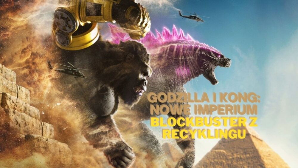 Zdjęcie okładkowe wpisu: Godzilla i Kong: Nowe Imperium – recenzja filmu! Stahp