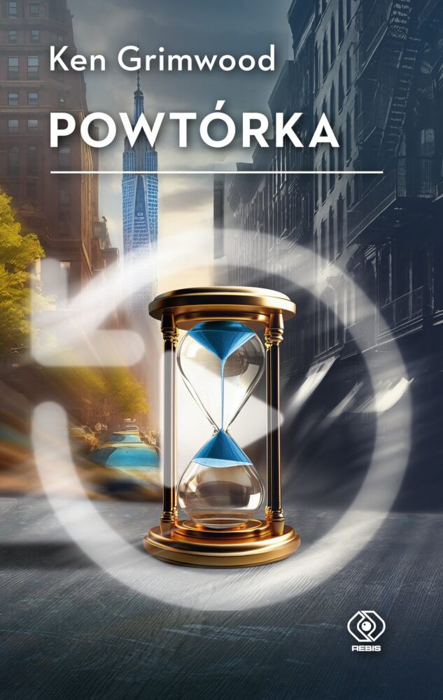 Zdjęcie okładkowe wpisu: Ken Grimwood – Powtórka – recenzja książki
