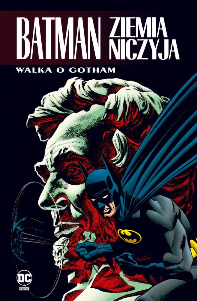 Zdjęcie okładkowe wpisu: Batman – Ziemia niczyja tom 3 – Walka o Gotham – recenzja komiksu