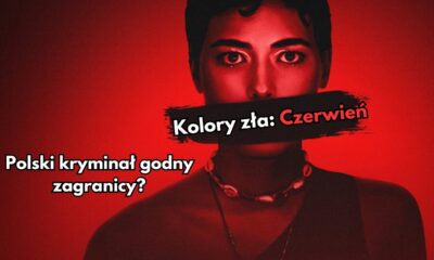 Zdjęcie okładkowe wpisu: Kolory zła: Czerwień – recenzja filmu! Masz takie słodkie usta…