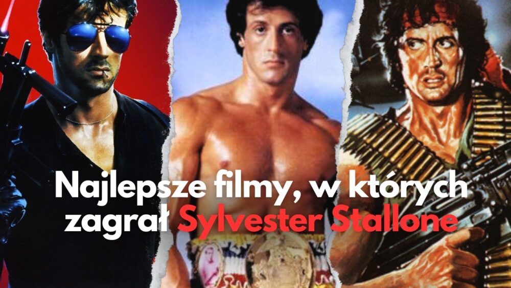 Zdjęcie okładkowe wpisu: Sylvester Stallone. Wszystkie najlepsze filmy i kultowe role aktora | TOP 10