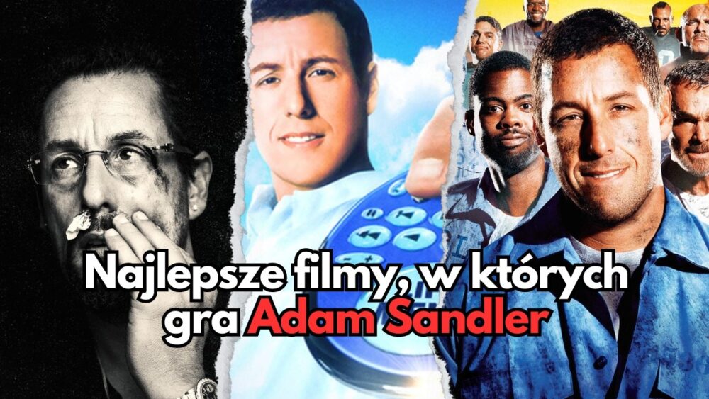 Zdjęcie okładkowe wpisu: Adam Sandler to nie tylko komedie. Najlepsze filmy aktora, które warto obejrzeć! | TOP 10
