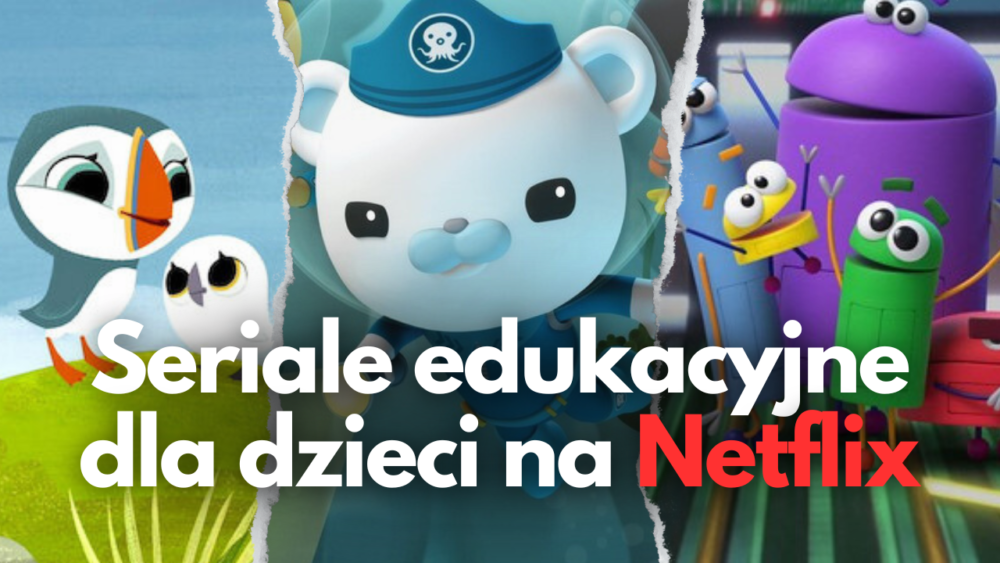 Zdjęcie okładkowe wpisu: Seriale edukacyjne na Netflix | TOP 20 animacji dla dzieci