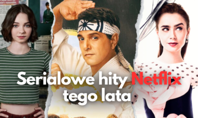 Zdjęcie okładkowe wpisu: Letnie hity Netflix 2024. Te seriale mogłeś przegapić | TOP 10