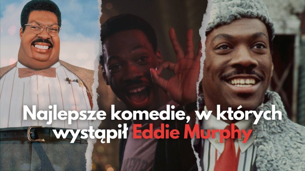 Zdjęcie okładkowe wpisu: Kultowe komedie, których gwiazdą jest Eddie Murphy | TOP 10