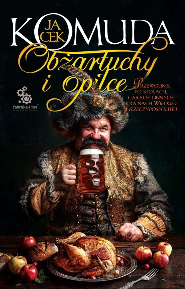 Jacek Komuda – Obżartuchy i opilce – recenzja książki