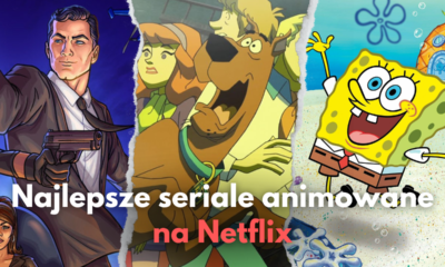 Zdjęcie okładkowe wpisu: Najlepsze seriale animowane na Netflix I TOP 20