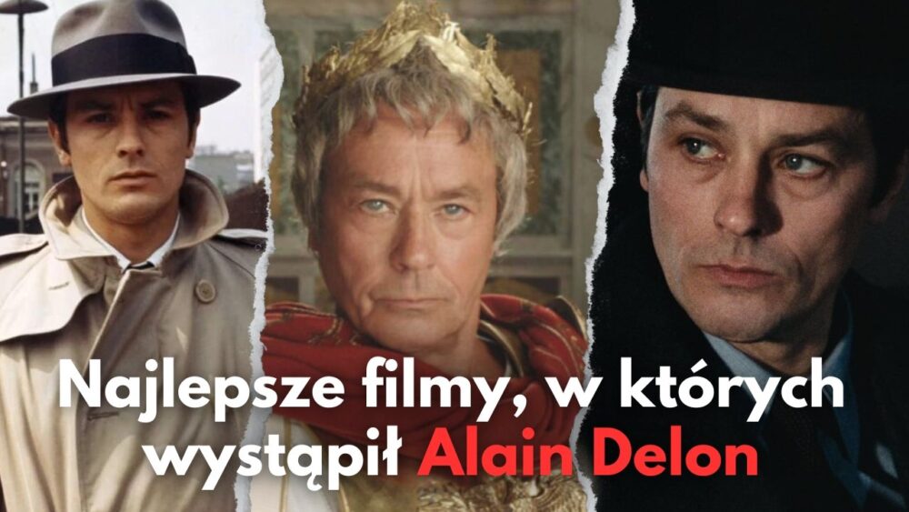 Zdjęcie okładkowe wpisu: Alain Delon i jego najlepsze filmy, które warto zobaczyć | TOP 10