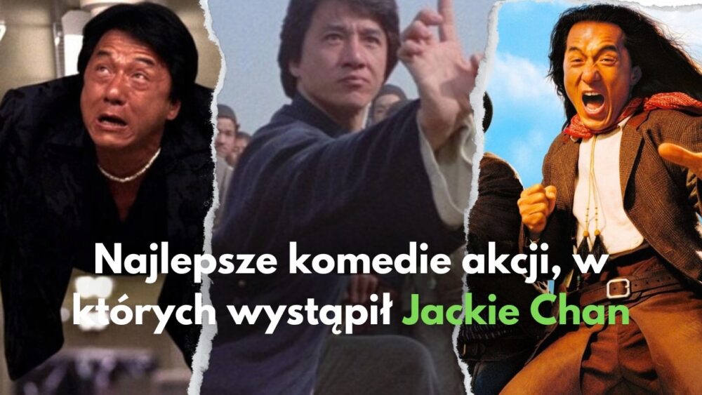 Zdjęcie okładkowe wpisu: Jackie Chan i jego najlepsze komedie akcji! | TOP 10