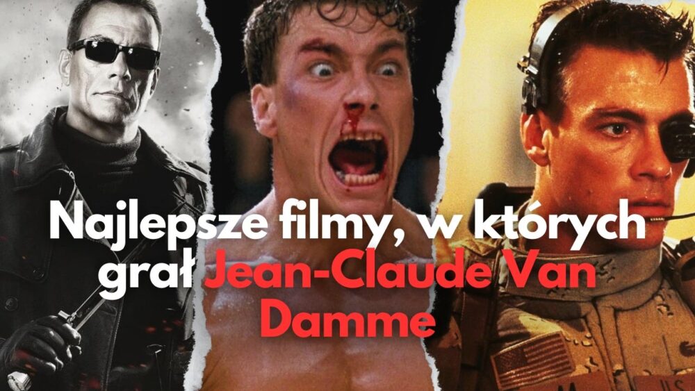 Zdjęcie okładkowe wpisu: Jean-Claude Van Damme i jego najlepsze filmy akcji | TOP 10
