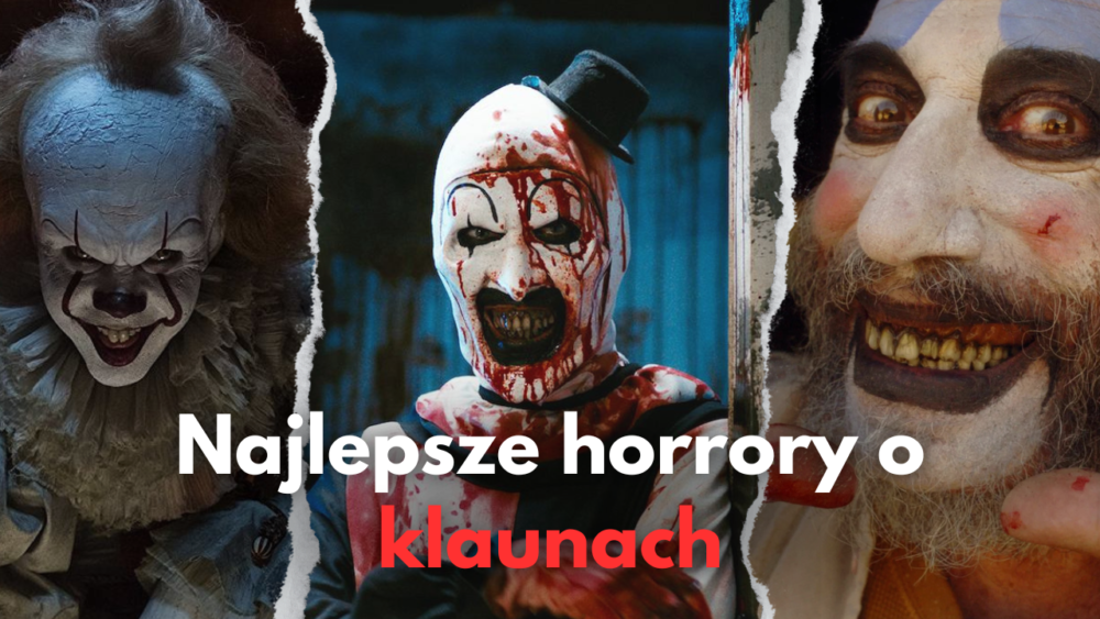 Zdjęcie okładkowe wpisu: Nie tylko Terrifier! Oto najlepsze horrory o klaunach