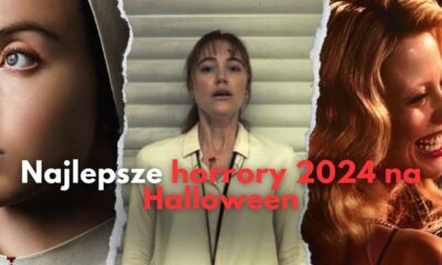 Zdjęcie okładkowe wpisu: Nowe horrory, które musisz poznać w Halloween 2024