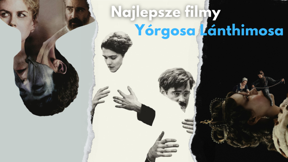Zdjęcie okładkowe wpisu: Najlepsze filmy Yórgosa Lánthimosa I TOP 8