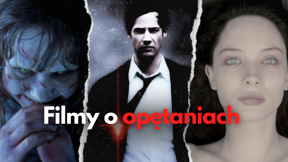 Zdjęcie okładkowe wpisu: Najlepsze filmy o opętaniach! I Top 20
