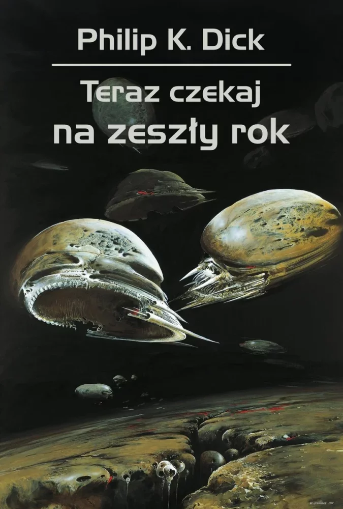 Zdjęcie okładkowe wpisu: Philip K. Dick – Teraz czekaj na zesżły rok – recenzja książki