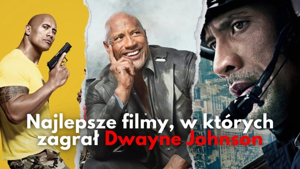 Zdjęcie okładkowe wpisu: Dwayne Johnson i jego najlepsze filmy! | TOP 10