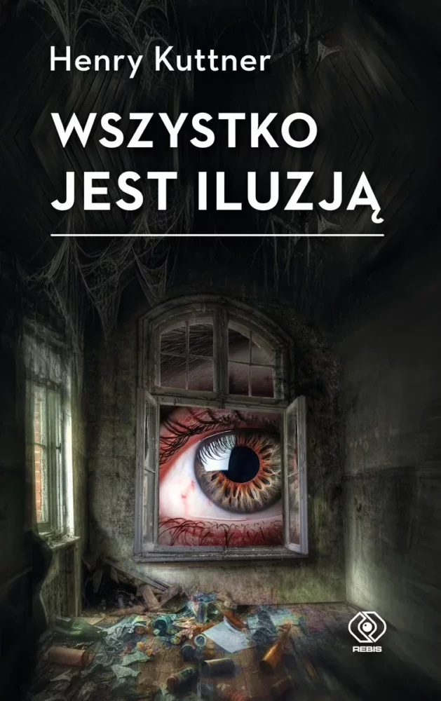 Zdjęcie okładkowe wpisu: Henry Kuttner – Wszystko jest iluzją – recenzja książki