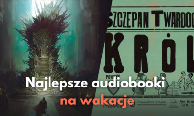Zdjęcie okładkowe wpisu: Najlepsze audiobooki na wakacje | TOP 10
