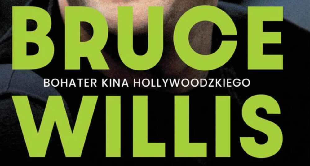 Zdjęcie okładkowe wpisu: Bruce Willis. Bohater kina hollywoodzkiego już wkrótce w księgarniach!