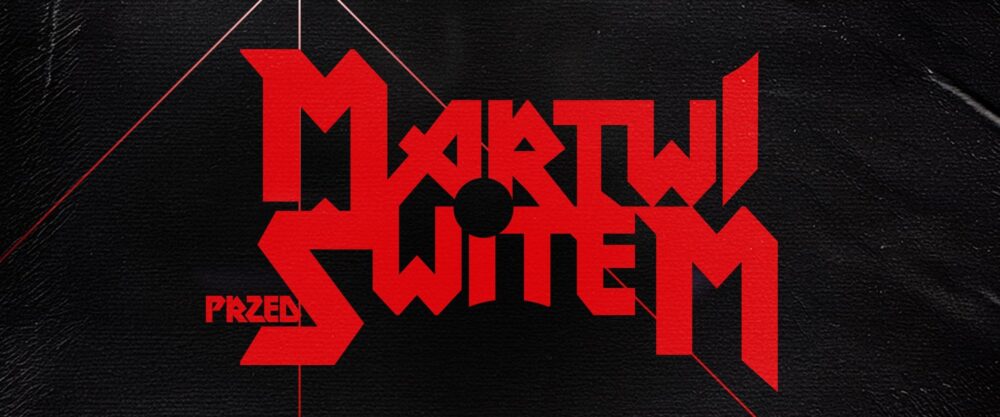 Zdjęcie okładkowe wpisu: Nowy gatunek w horrorze wymyślony przez Polaków? Jeszcze jak! Zobacz zwiastun Martwi przed Świtem
