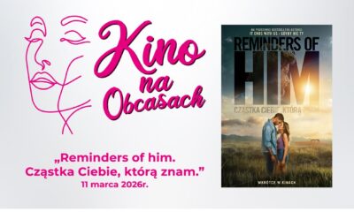 Zdjęcie okładkowe wpisu: Reminders of Him. Cząstka Ciebie, którą znam przedpremierowo podczas marcowego Kina na Obcasach w Multikinie